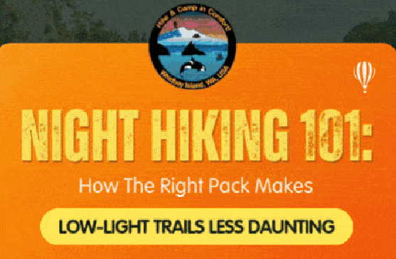 Night Hiking 101: How The Right Pack Makes Low-Light Trails Less Daunting - Infograph - Light Hiking Gear